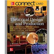 Connect Access Card for Theatrical Design and Production: An Introduction to Scene Design and Construction, Lighting, Sound, Costume, and Makeup by Gillette, J. Michael, 9781260687422