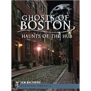Ghosts of Boston by Baltrusis, Sam, 9781609497422