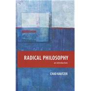 Radical Philosophy: An Introduction by Kautzer,Chad, 9781612057422