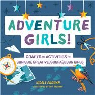 Adventure Girls! by Duggan, Nicole; Brennan, Cait, 9781641527422