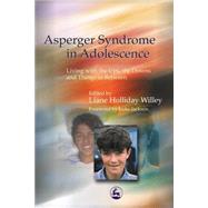 Asperger Syndrome in Adolescence: Living With the Ups, the Downs and Things in Between by Willey, Liane Holliday, 9781843107422