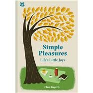 Simple Pleasures Life's Little Joys by Gogerty, Clare, 9781911657422