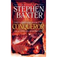 Conqueror Time's Tapestry Book Two by Baxter, Stephen, 9780441017423