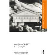 Luigi Moretti by Roberto Podda, 9781032357423