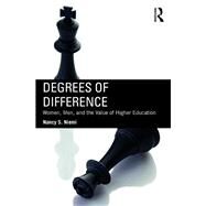 Degrees of Difference: Women, Men, and the Value of Higher Education by Niemi; Nancy S, 9781138697423