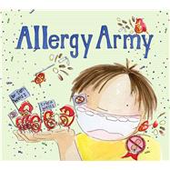 Allergy Army by Weisz, Sam; Weisz, Erica, 9781736347423