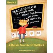 Teaching Math to People With Down Syndrome and Other  Hands-On Learners: Basic Survival Skills by Horstmeier, Deanna, 9781890627423