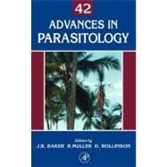Advances in Parasitology by Baker; Muller; Rollinson, 9780120317424