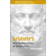Aristotle's  Nicomachean Ethics: An Introduction by Michael Pakaluk, 9780521817424