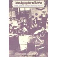 Labors Appropriate to Their Sex by Hutchison, Elizabeth Quay; Mignolo, Walter D.; Silverblatt, Irene; Sald & iacute;var-hull, Sonia, 9780822327424