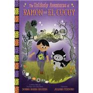 The Unlikely Aventuras of Ram�n and El Cucuy (The Unlikely Aventuras of Ram�n and El Cucuy Book #1) An Illustrated Chapter Book by Barba Higuera, Donna; Perdomo, Juliana, 9781419777424