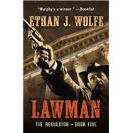 Lawman by Wolfe, Ethan J., 9781432857424