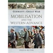 Germany in the Great War - the Opening Year by Bilton, Joshua, 9781473827424