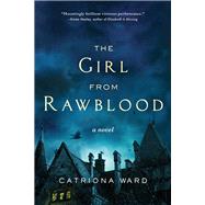 The Girl from Rawblood by Ward, Catriona, 9781492637424