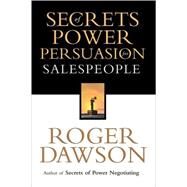 Secrets of Power Persuasion for Salespeople by Dawson, Roger, 9781564147424