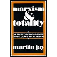 Marxism and Totality by Jay, Martin, 9780520057425