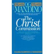The Christ Commission Will One Man Discover Proof That Every Christian in the World Is Wrong? by MANDINO, OG, 9780553277425