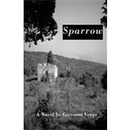 Sparrow: A Novel by Verga, Giovanni; Verga, Giuseppe; Gordan, Lucy; Frenaye, Frances, 9780934977425