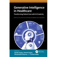 Generative Intelligence in Healthcare by Sakshi Gupta, 9781032887425