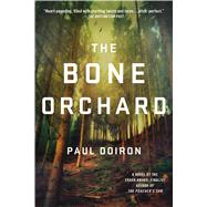 The Bone Orchard A Novel by Doiron, Paul, 9781250067425