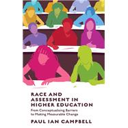 Race and Assessment in Higher Education by Paul Ian Campbell, 9781835497425