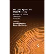 The Case Against the Global Economy by Mander, Jerry, 9781853837425