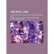 The Still Lion by Ingleby, Clement Mansfield, 9780217107426