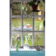 Joy for Beginners by Bauermeister, Erica, 9780425247426