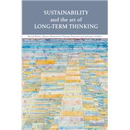 Sustainability and the Art of Long-Term Thinking by Klauer; Bernd, 9781138597426