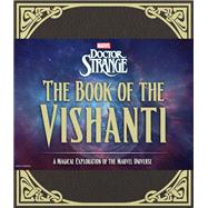 Doctor Strange: The Book of the Vishanti A Magical Exploration of the Marvel Universe by Unknown, 9781419757426