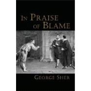In Praise Of Blame by Sher, George, 9780195187427