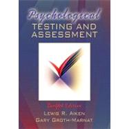 Psychological Testing And Assessment by Aiken, Lewis R., (Late); Groth-Marnat, Gary, 9780205457427