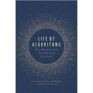 Life by Algorithms by Besteman, Catherine; Gusterson, Hugh, 9780226627427