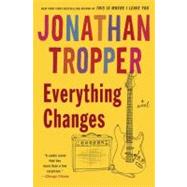 Everything Changes A Novel by TROPPER, JONATHAN, 9780385337427