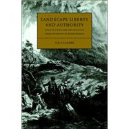 Landscape, Liberty and Authority: Poetry, Criticism and Politics from Thomson to Wordsworth by Tim Fulford, 9780521027427