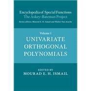 Encyclopedia of Special Functions: The Askey-Bateman Project by Edited by Mourad E. H. Ismail , Assisted by Walter Van Assche, 9780521197427