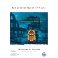 Jukebox Queen Of Malta A Novel by Rinaldi, Nicholas, 9780684867427