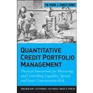 Quantitative Credit Portfolio Management : Practical Innovations for Measuring and Controlling Liquidity, Spread, and Issuer Concentration Risk by Dynkin, Lev; Phelps, Bruce; Hyman, Jay; Arikan, Akin, 9781118167427