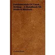 Fundamentals Of Good Writing by Brooks, Cleanth, 9781406707427