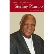 Conversations With Sterling Plumpp by Zheng, John, 9781496807427