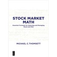 Stock Market Math by Michael C. Thomsett, 9781501507427