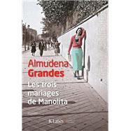 Les trois mariages de Manolita by Almudena Grandes, 9782709647427