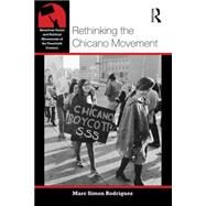 Rethinking the Chicano Movement by Rodriguez; Marc Simon, 9780415877428
