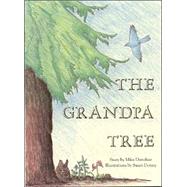 The Grandpa Tree by Donahue, Mike; Dorsey, Susan, 9780911797428