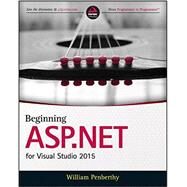 Beginning Asp.net for Visual Studio 2015 by Penberthy, William, 9781119077428