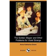 The Golden Slipper and Other Problems for Violet Strange by Green, Anna Katharine, 9781406557428