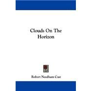 Clouds on the Horizon by Cust, Robert Needham, 9781430457428