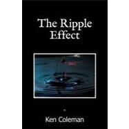 The Ripple Effect by Coleman, Ken, 9781469167428
