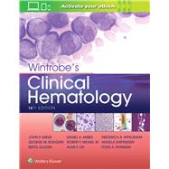 Wintrobe's Clinical Hematology by Greer, John P.; Arber, Daniel A.; Glader, Bertil E.; List, Alan F.; Means, Robert T.; Rodgers, George M., 9781496347428