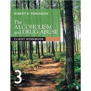 The Alcoholism and Drug Abuse Client Workbook by Perkinson, Robert R., 9781506307428